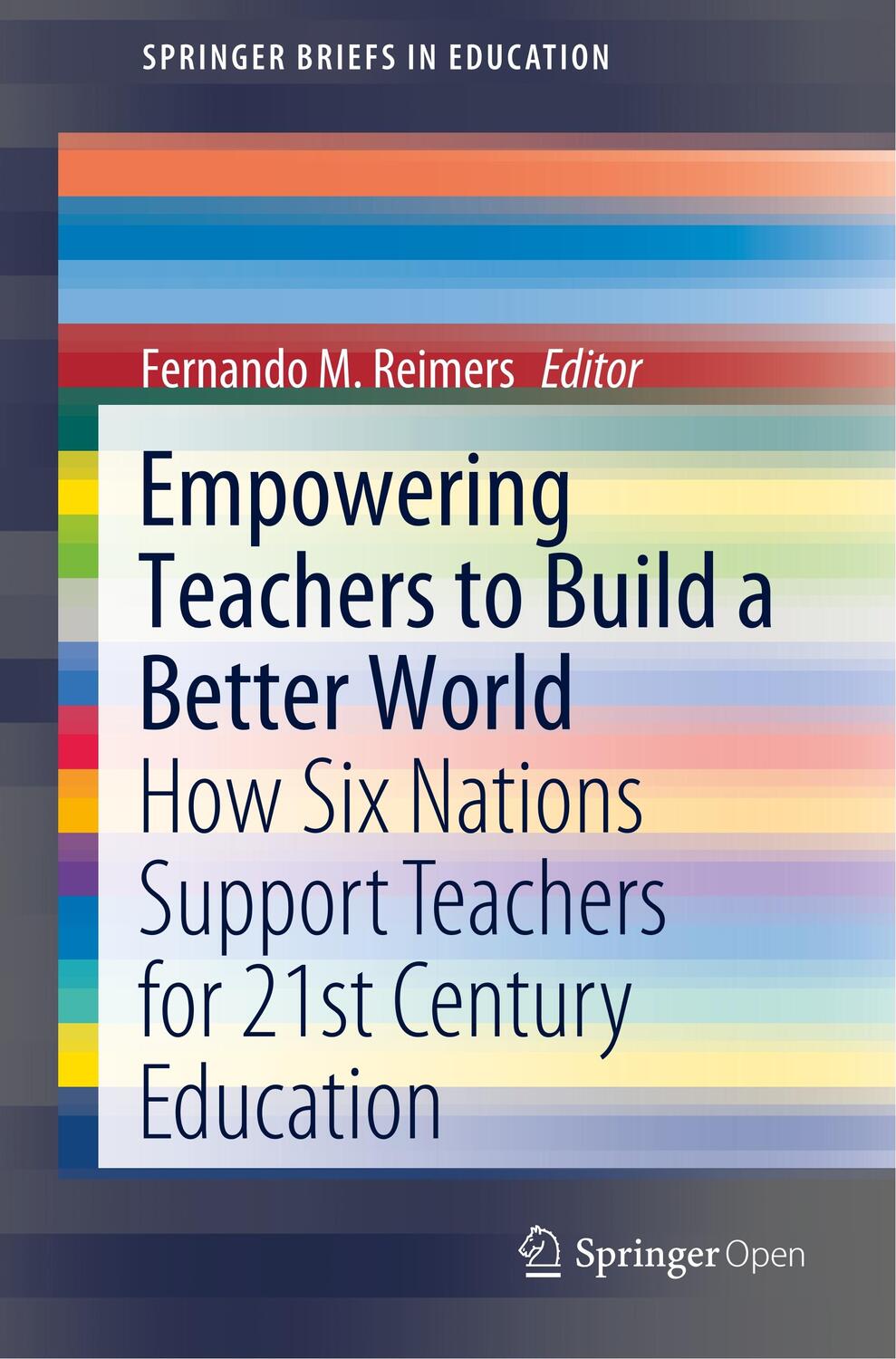Cover: 9789811521362 | Empowering Teachers to Build a Better World | Fernando M. Reimers