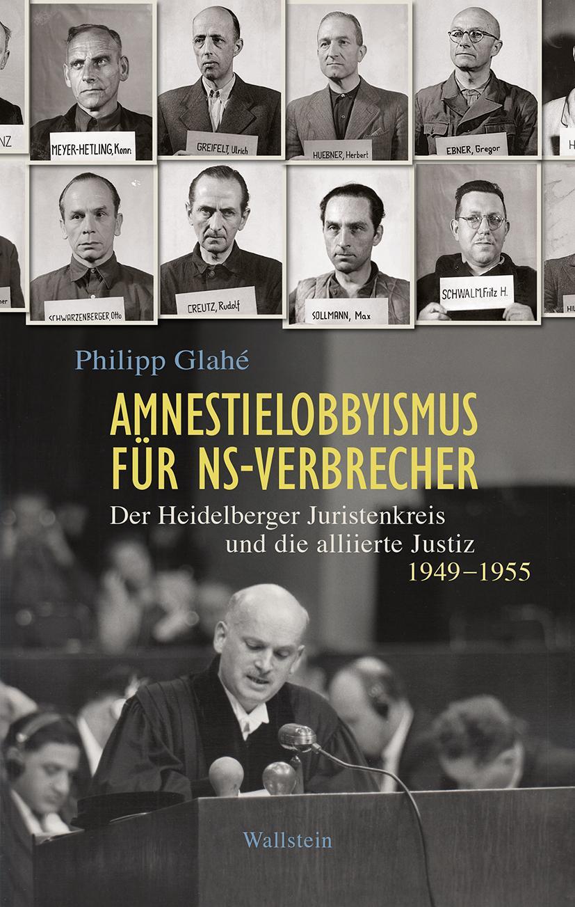 Cover: 9783835356023 | Amnestielobbyismus für NS-Verbrecher | Philipp Glahé | Buch | 418 S.