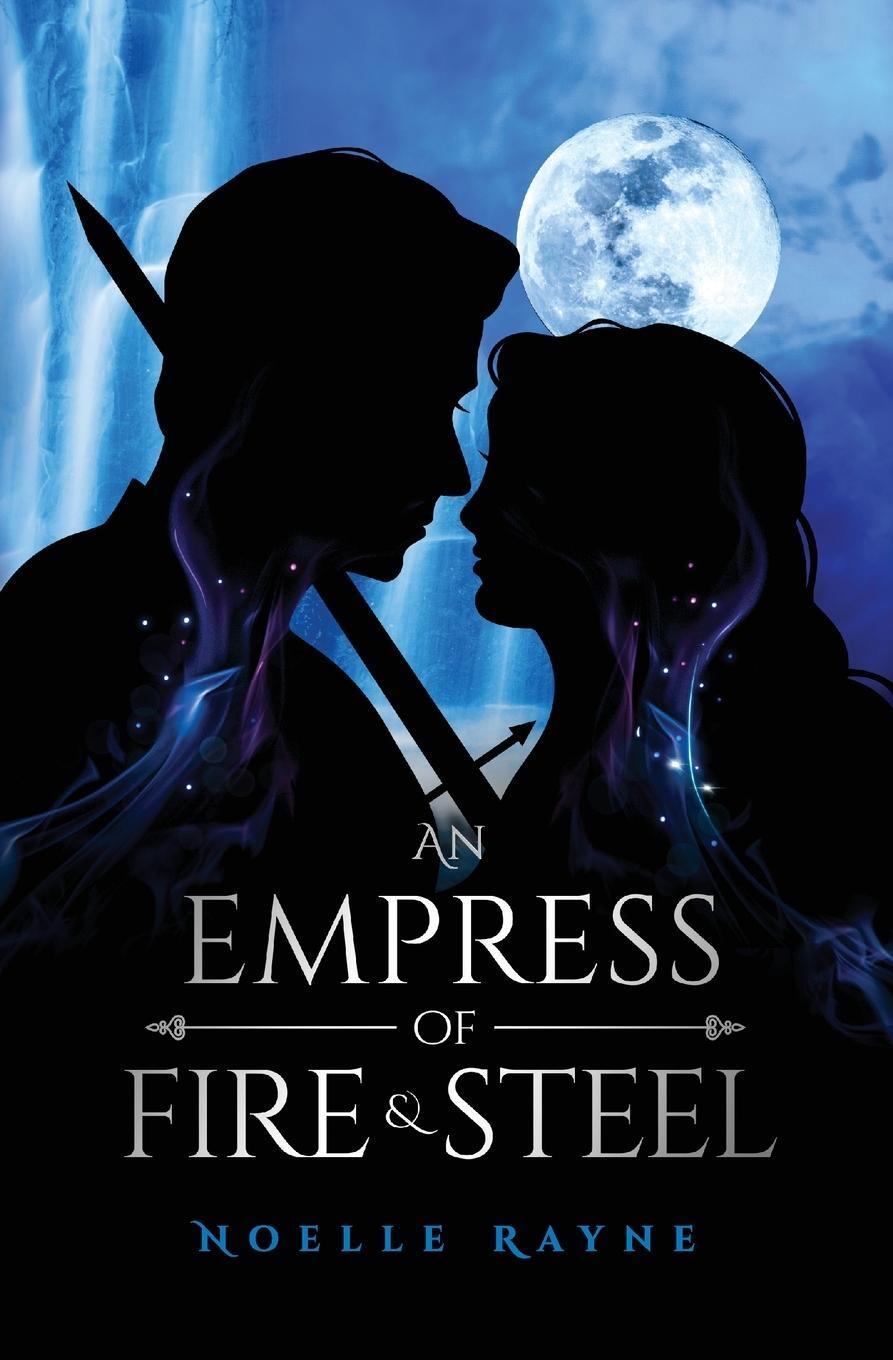 Cover: 9781919610931 | An Empress of Fire & Steel | Noelle Rayne | Taschenbuch | Paperback