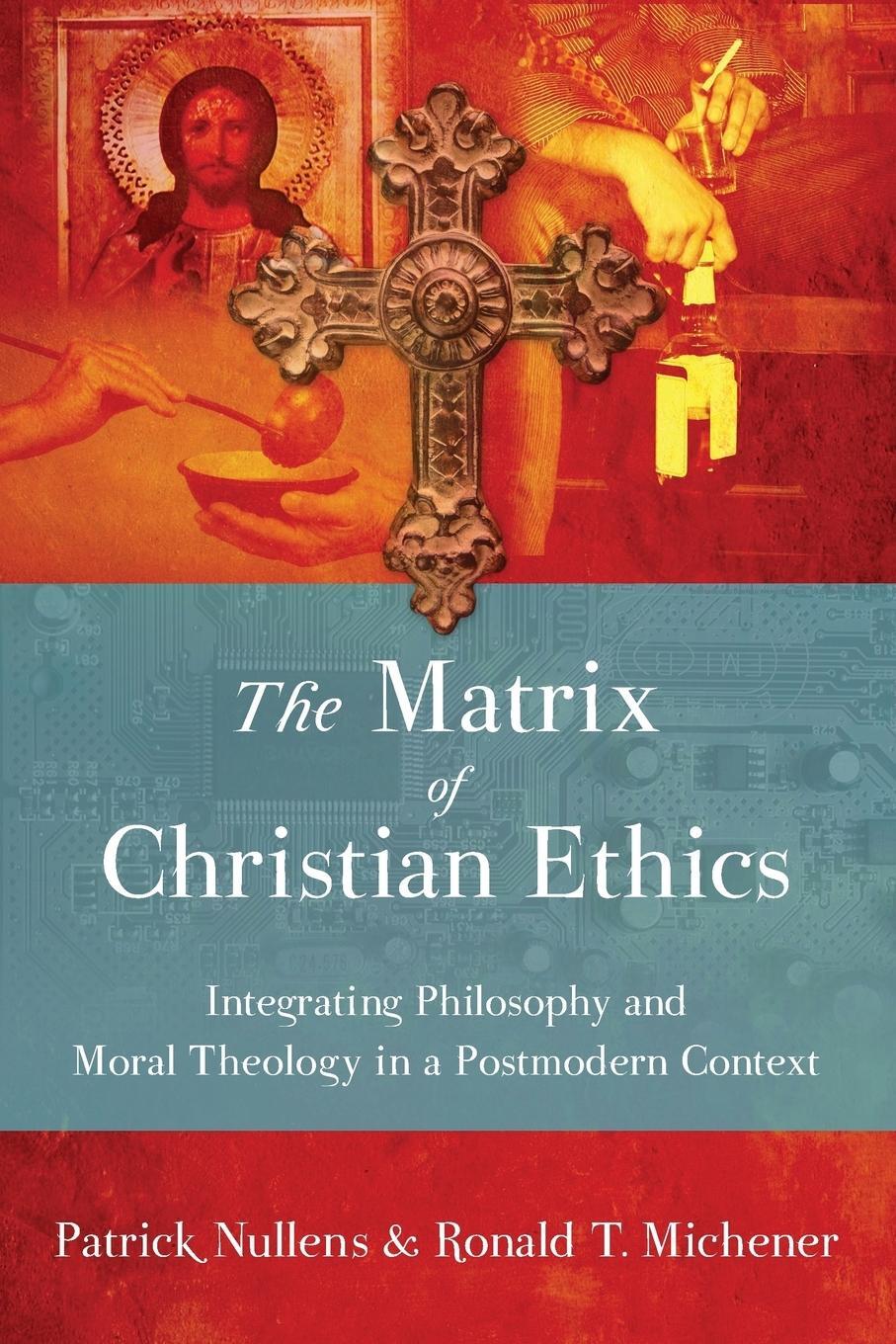 Cover: 9780830857012 | The Matrix of Christian Ethics | Patrick Nullens (u. a.) | Taschenbuch