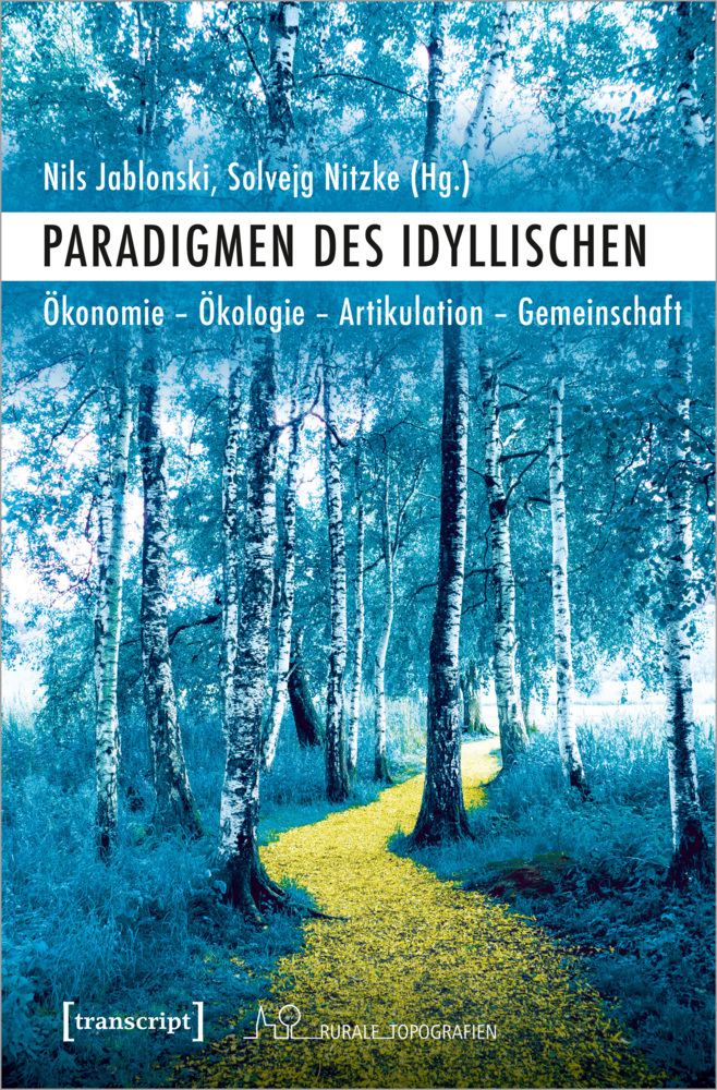 Cover: 9783837654738 | Paradigmen des Idyllischen | Nils Jablonski (u. a.) | Taschenbuch