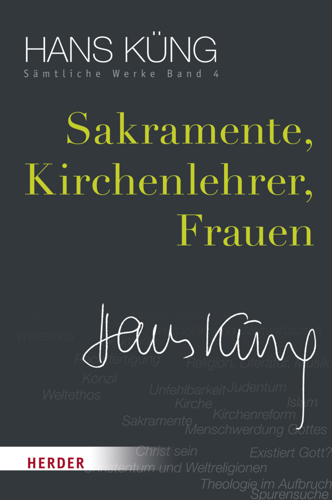 Cover: 9783451352041 | Sakramente, Kirchenlehrer, Frauen | Hans Küng | Buch | 486 S. | 2015