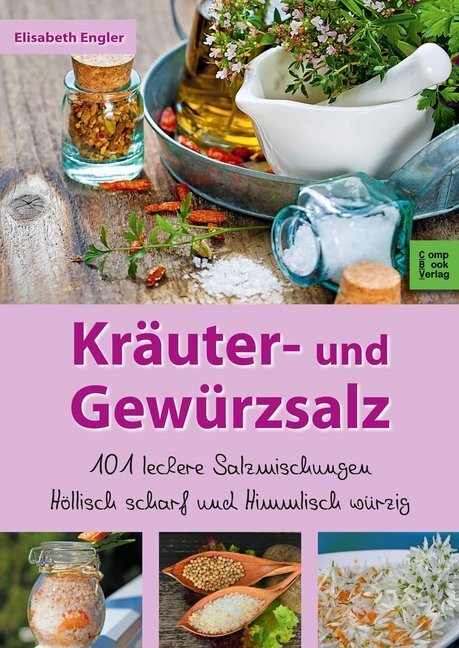 Cover: 9783934473058 | Kräuter- und Gewürzsalz | Elisabeth Engler | Taschenbuch | 80 S.