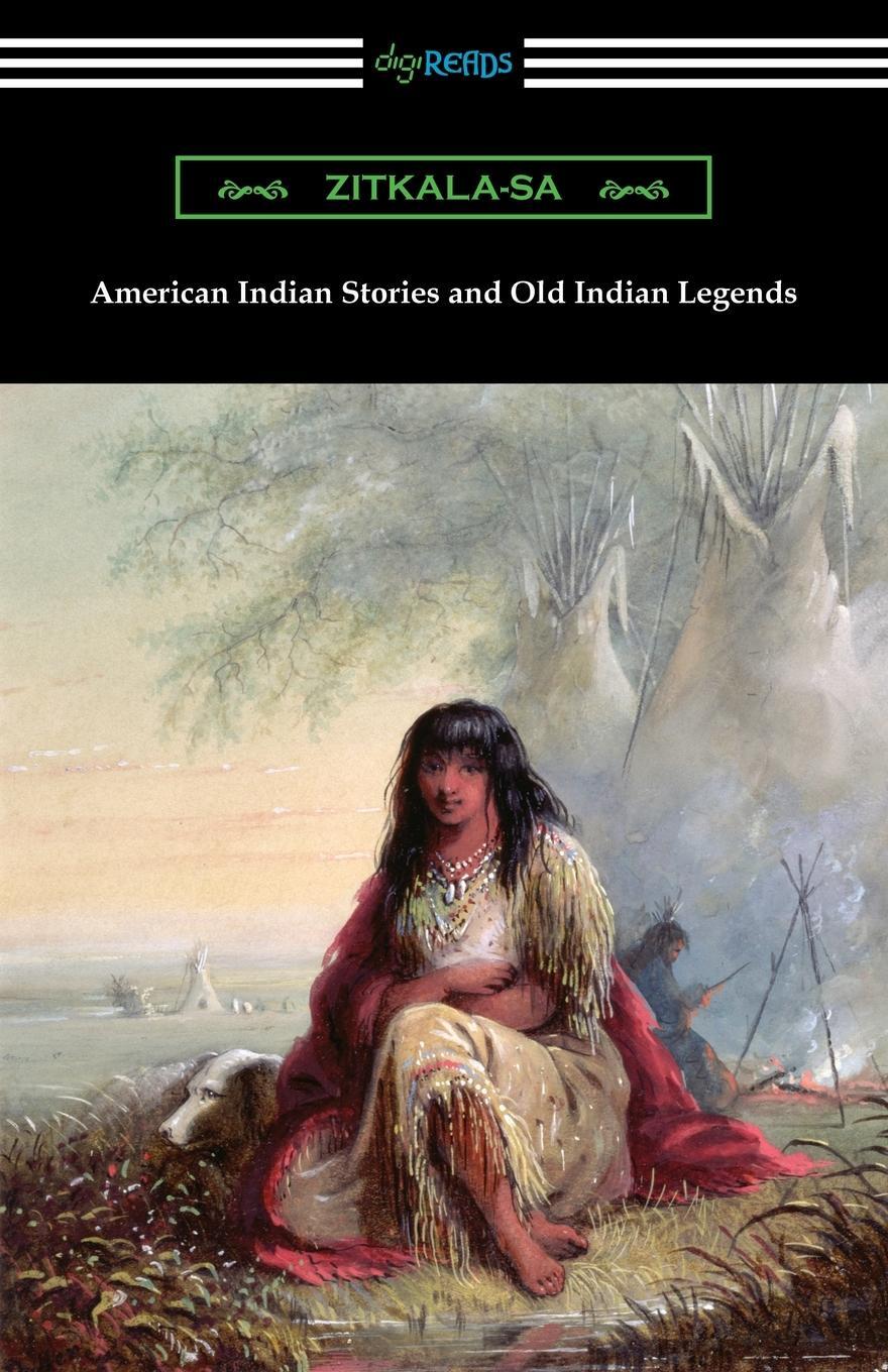 Cover: 9781420968514 | American Indian Stories and Old Indian Legends | Zitkala-Sa | Buch