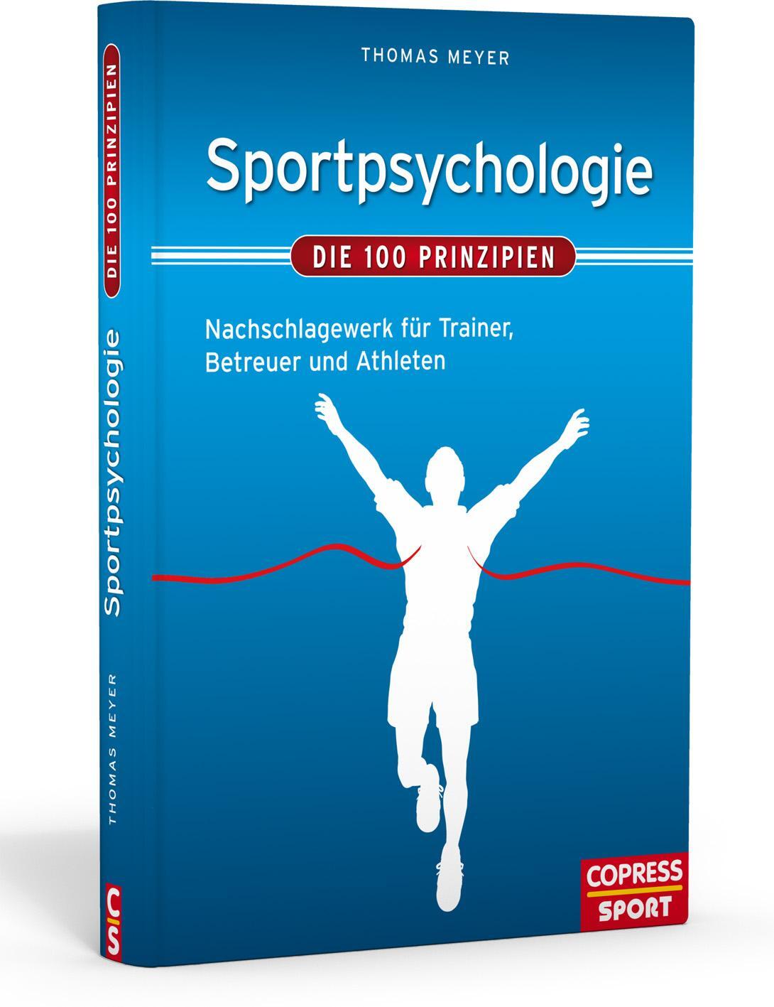 Cover: 9783767910430 | Sportpsychologie - Die 100 Prinzipien | Thomas Meyer | Buch | Deutsch
