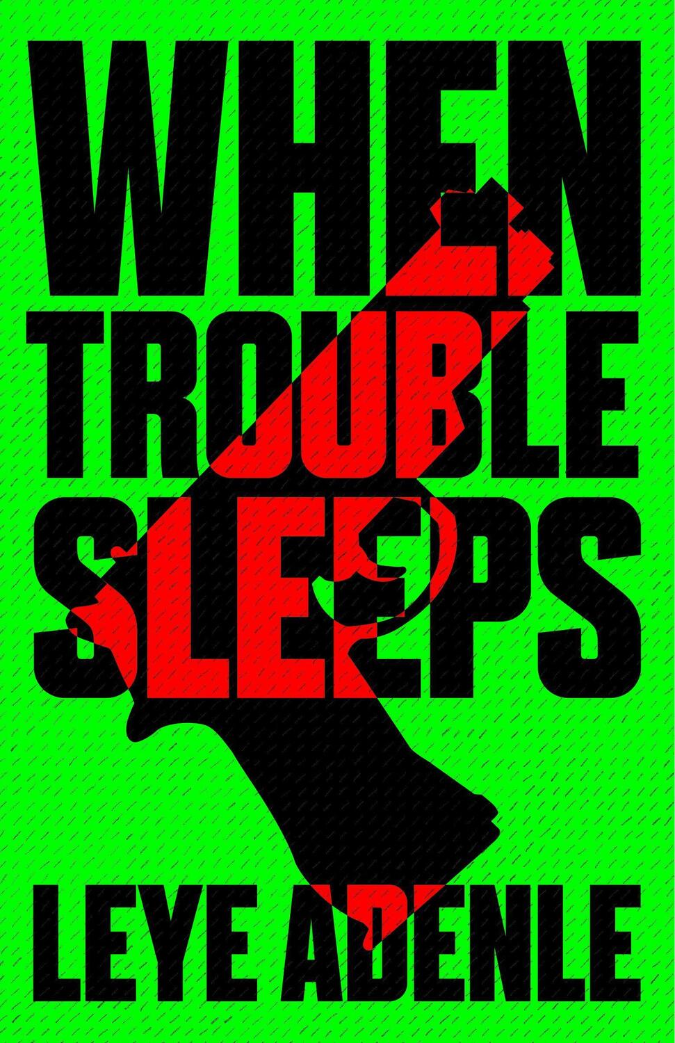 Cover: 9781911115632 | When Trouble Sleeps | Leye Adenle | Taschenbuch | Amaka Thriller