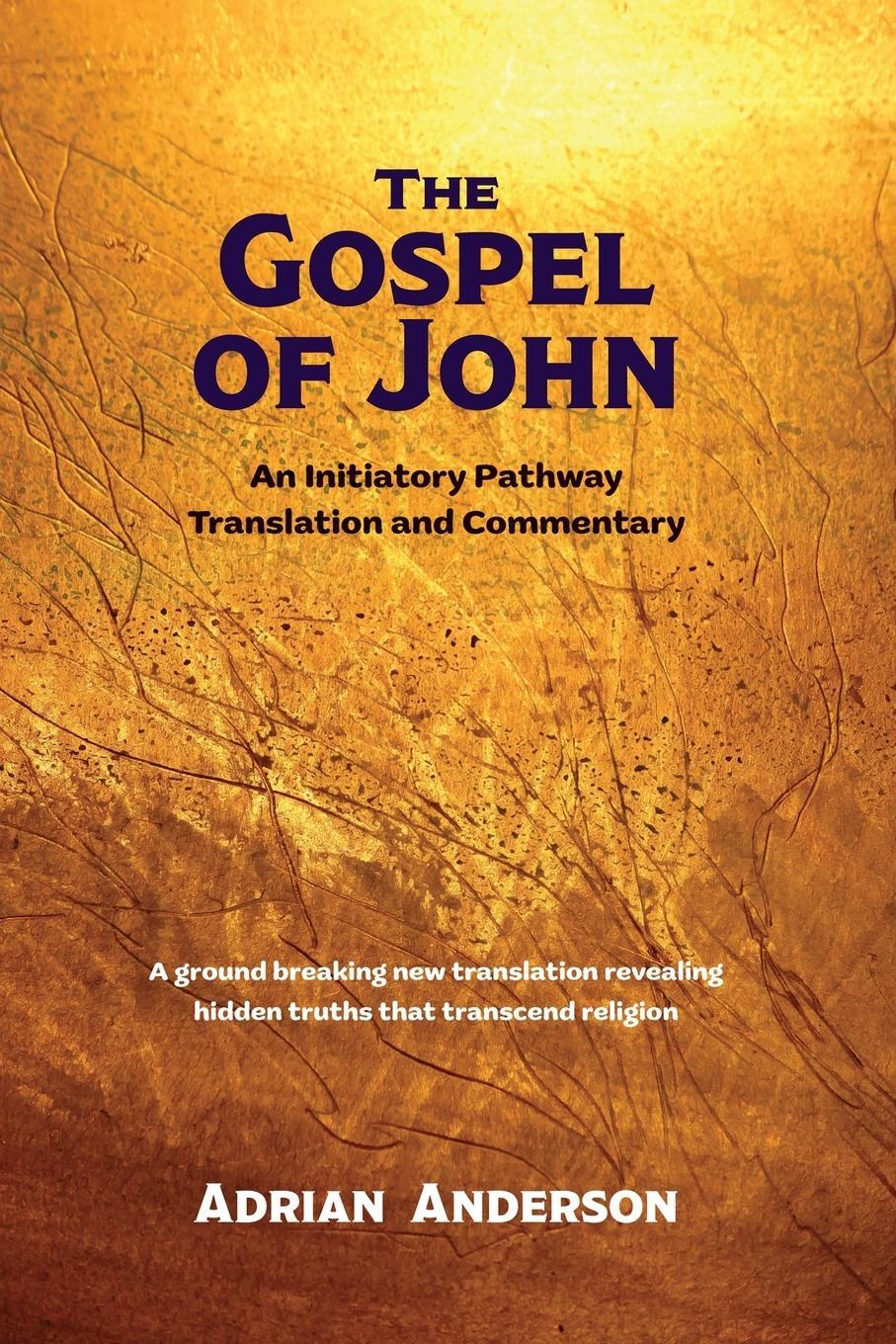Cover: 9780645195415 | The Gospel of John | An Initiatory Pathway Translation and Commentary