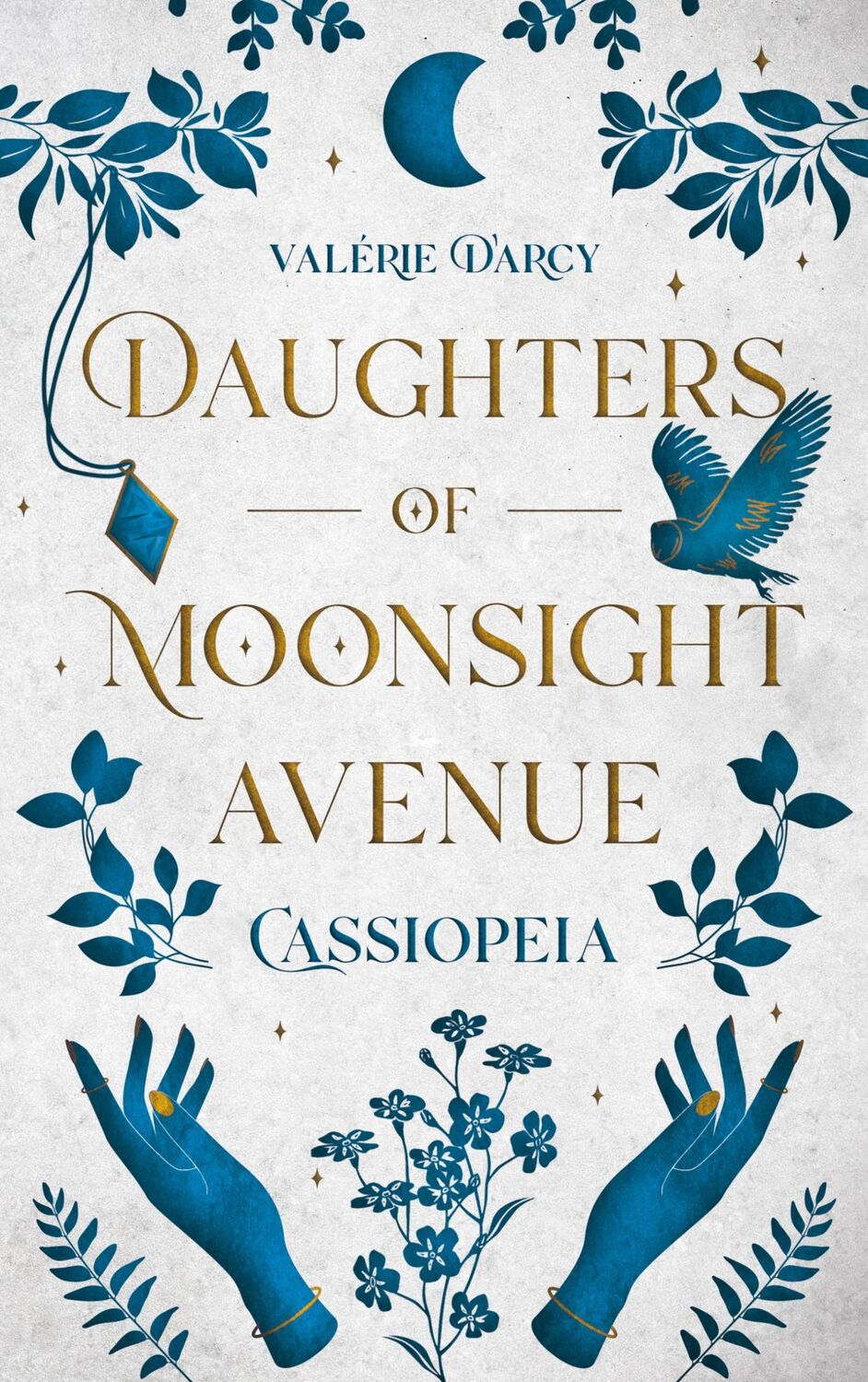 Cover: 9783758387678 | Daughters of Moonsight Avenue - Cassiopeia | Valérie D'Arcy | Buch