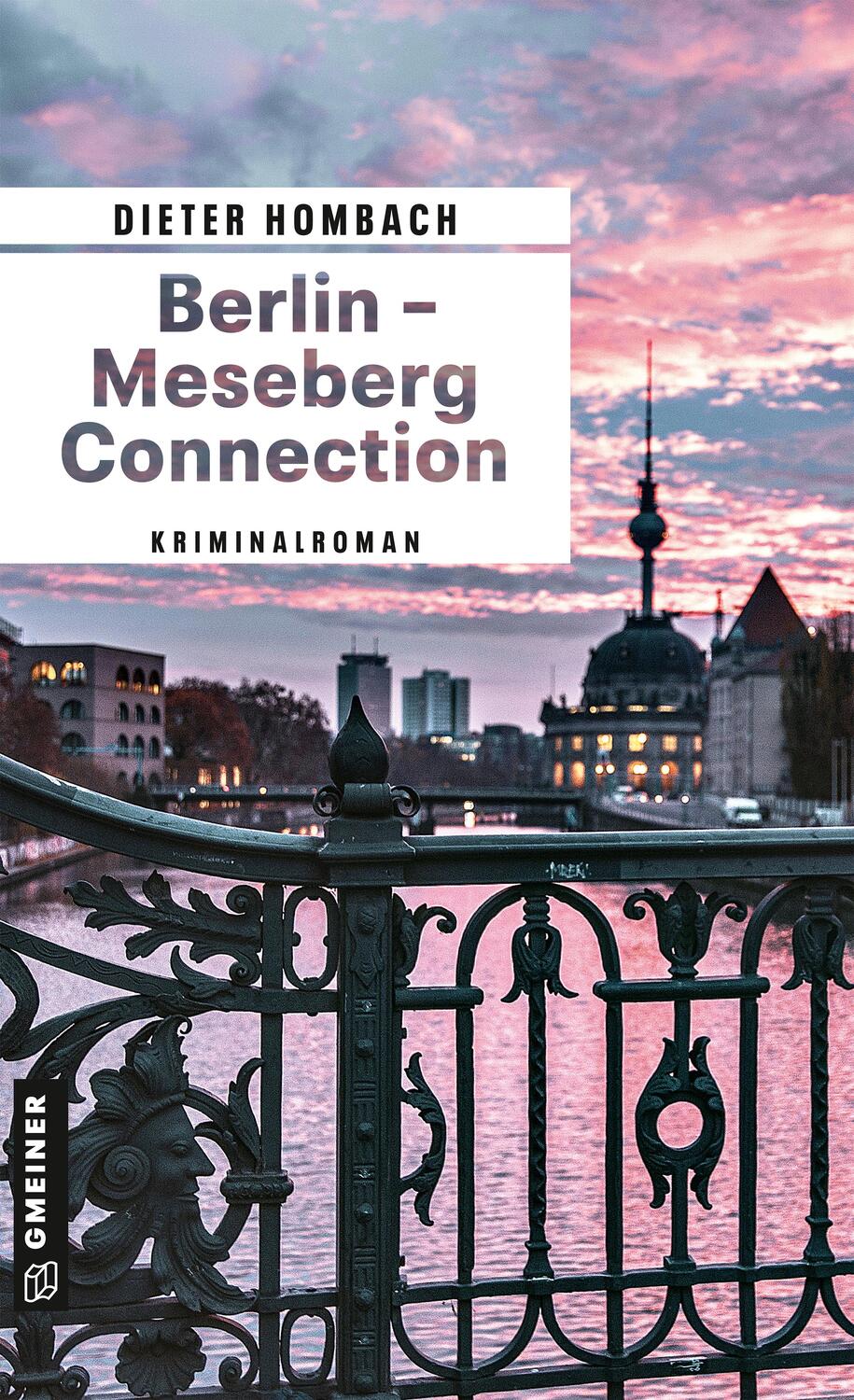 Cover: 9783839202357 | Berlin - Meseberg Connection | Kriminalroman | Dieter Hombach | Buch