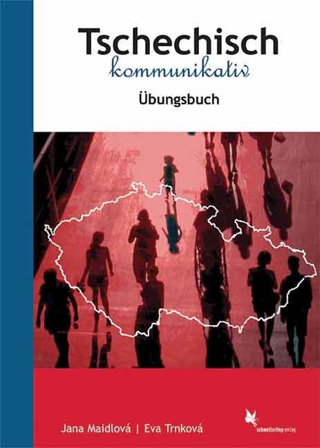 Cover: 9783896578624 | Tschechisch kommunikativ. Übungsbuch | Jana Maidlová (u. a.) | Buch