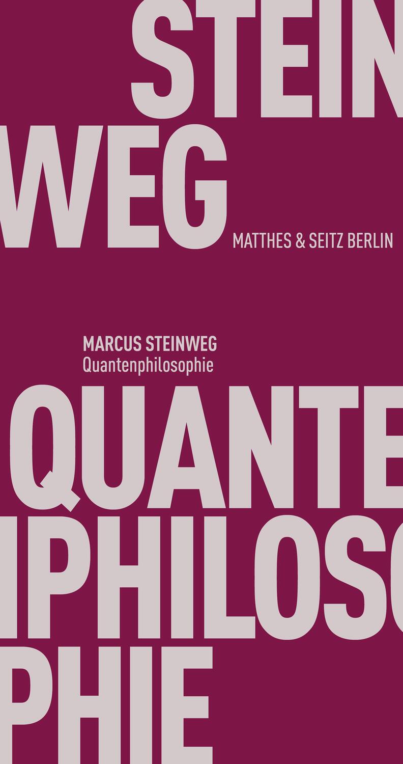 Cover: 9783751805063 | Quantenphilosophie | Marcus Steinweg | Taschenbuch | Deutsch | 2021