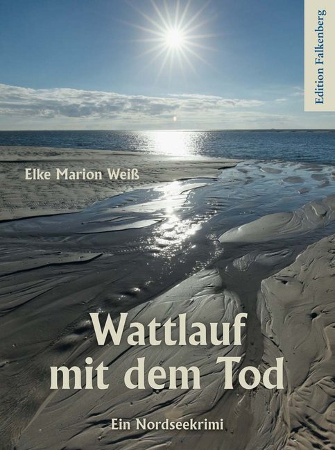 Cover: 9783954942220 | Wattlauf mit dem Tod | Ein Nordsee-Krimi | Elke Marion Weiß | Buch