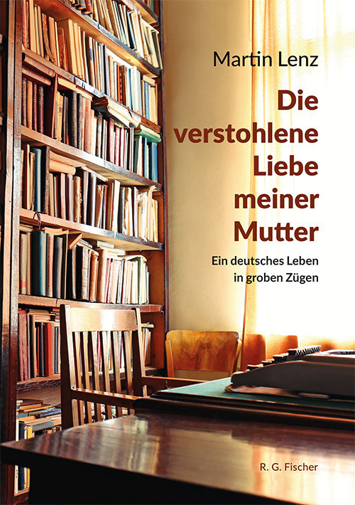 Cover: 9783830195009 | Die verstohlene Liebe meiner Mutter | Martin Lenz | Taschenbuch | 2022