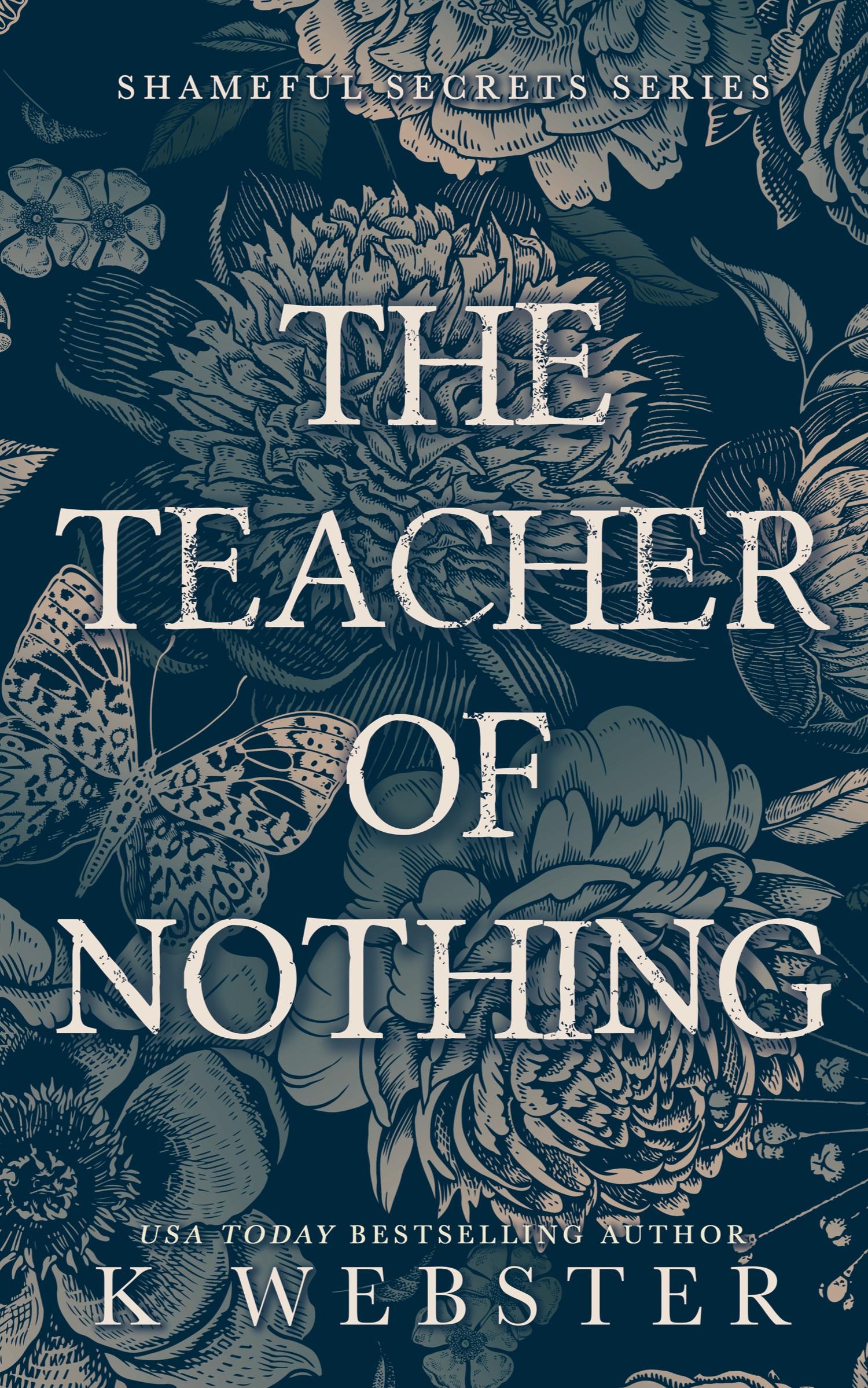 Cover: 9781088213261 | The Teacher of Nothing | K. Webster | Taschenbuch | Shameful Secrets