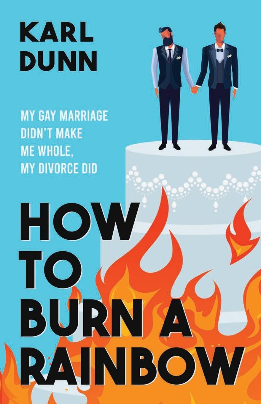 Cover: 9798990604407 | How to Burn a Rainbow | Karl Dunn | Taschenbuch | Paperback | Englisch