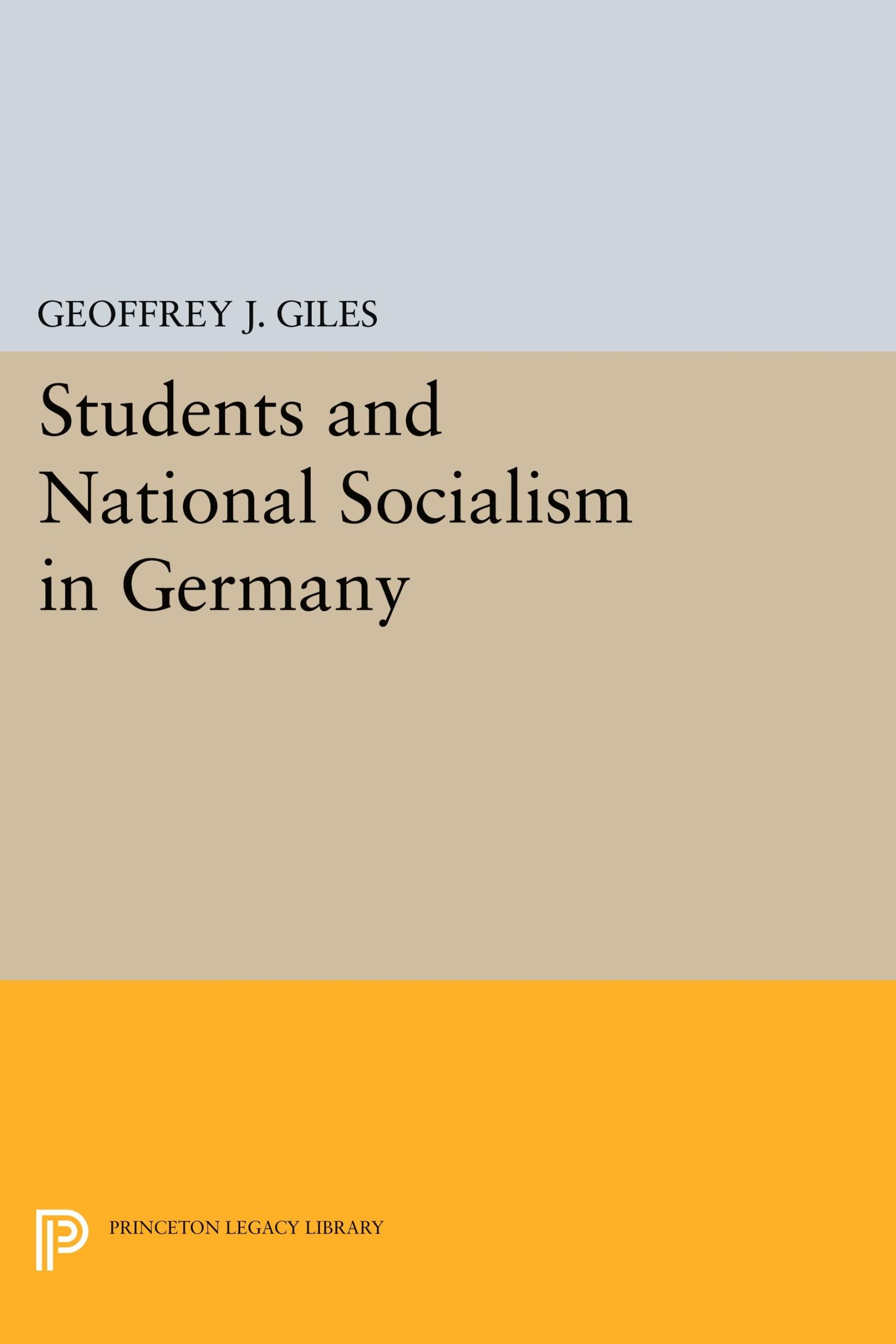 Cover: 9780691611297 | Students and National Socialism in Germany | Geoffrey J. Giles | Buch