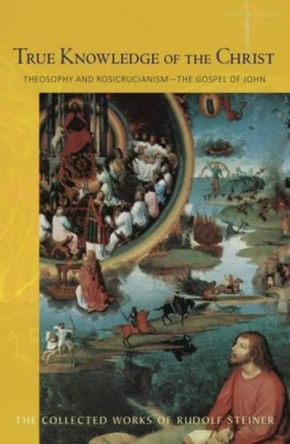Cover: 9781855844155 | True Knowledge of the Christ | Rudolf Steiner | Taschenbuch | Englisch