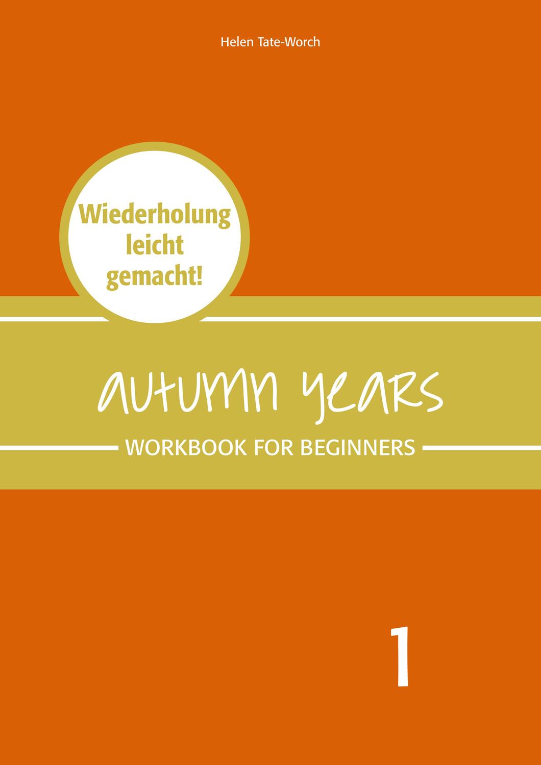 Cover: 9783947159802 | Autumn Years - Englisch für Senioren 1 - Beginners - Workbook | Buch