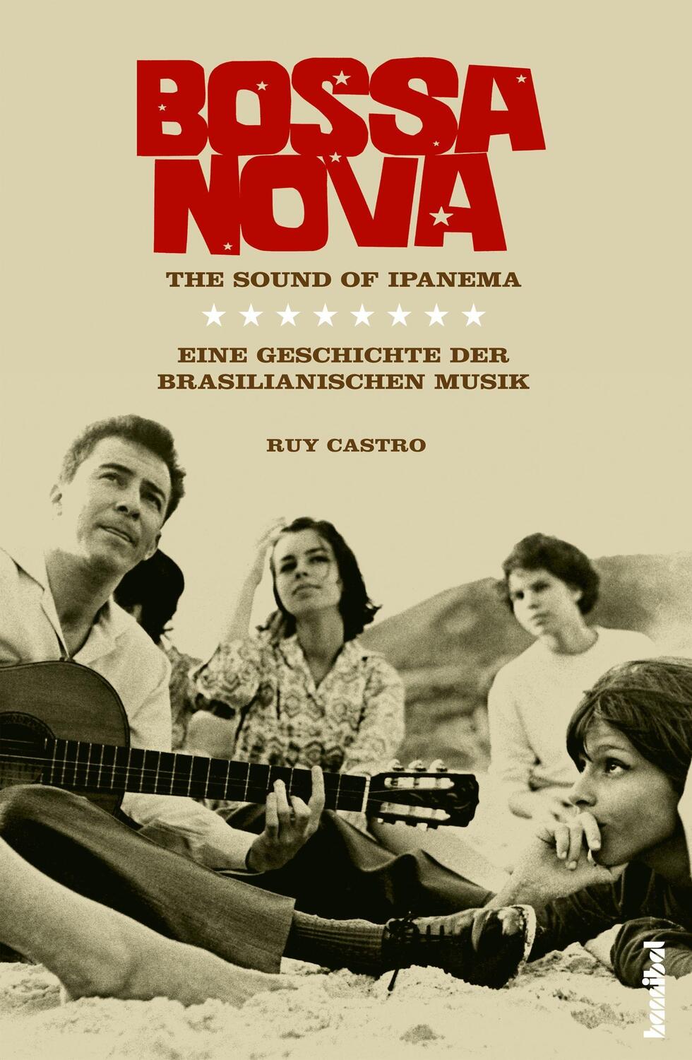 Cover: 9783854453673 | Bossa nova - The Sound of Ipanema | Ruy Castro | Buch | Deutsch | 2011