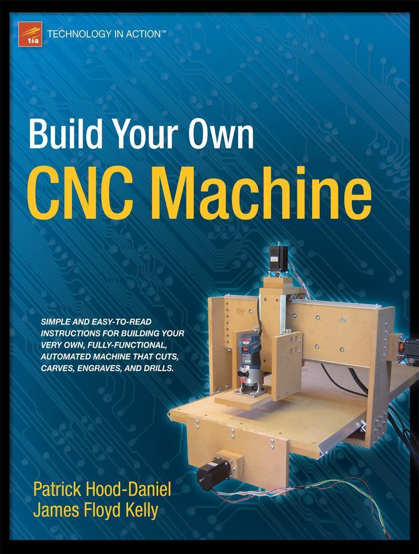 Cover: 9781430224891 | Build Your Own CNC Machine | James Floyd Kelly (u. a.) | Taschenbuch