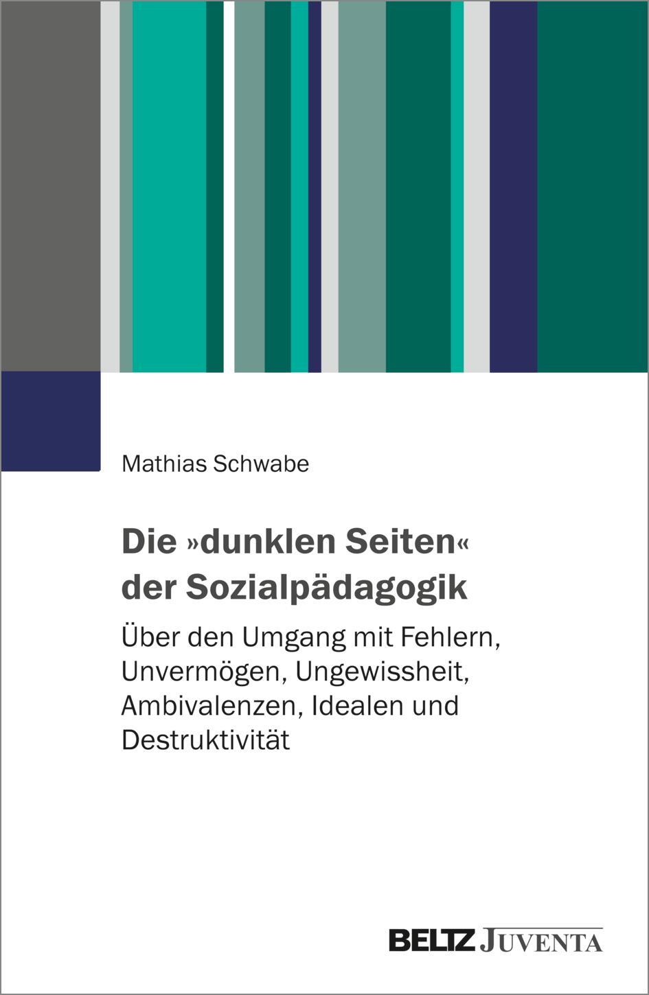 Cover: 9783779967101 | Die »dunklen Seiten« der Sozialpädagogik | Mathias Schwabe | Buch