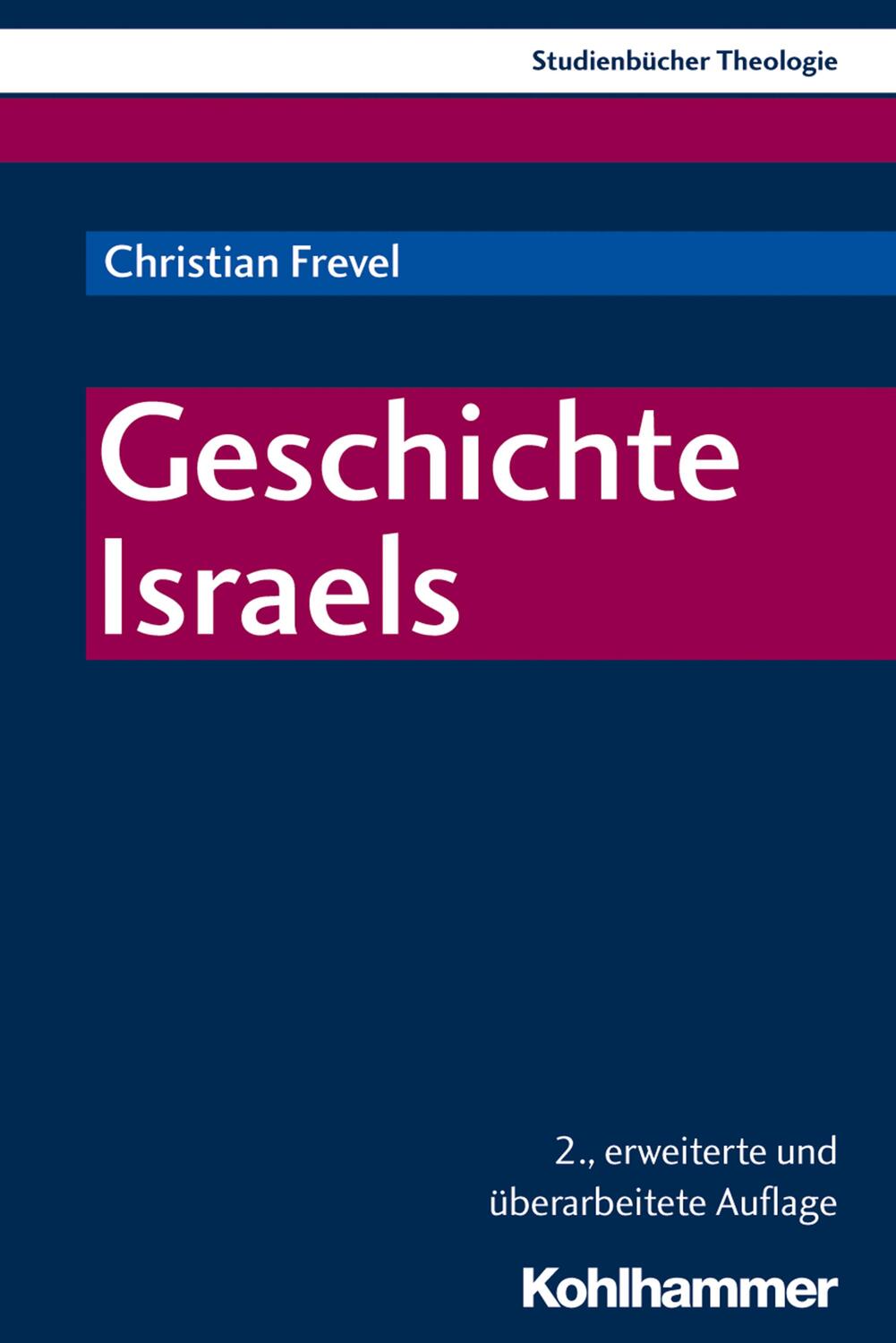 Cover: 9783170354203 | Geschichte Israels | Christian Frevel | Taschenbuch | Deutsch | 2018