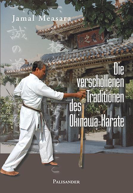 Cover: 9783938305119 | Die verschollenen Traditionen des Okinawa-Karate | Jamal Measara