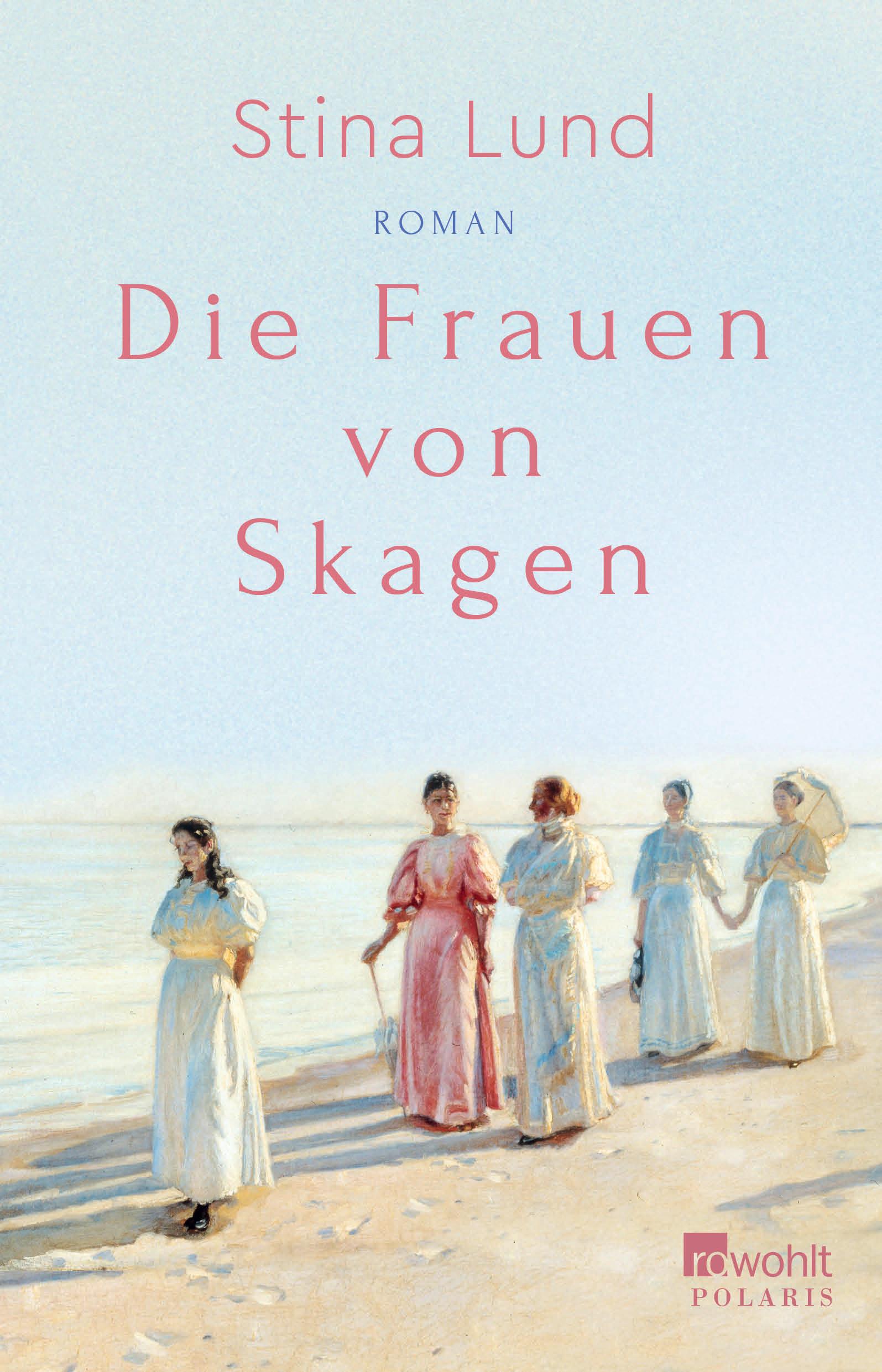 Cover: 9783499291883 | Die Frauen von Skagen | Stina Lund | Taschenbuch | 336 S. | Deutsch