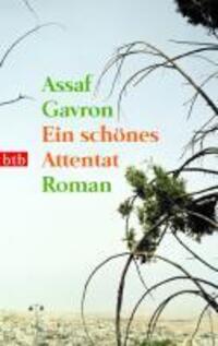 Cover: 9783442740086 | Ein schönes Attentat | Roman | Assaf Gavron | Taschenbuch | 352 S.