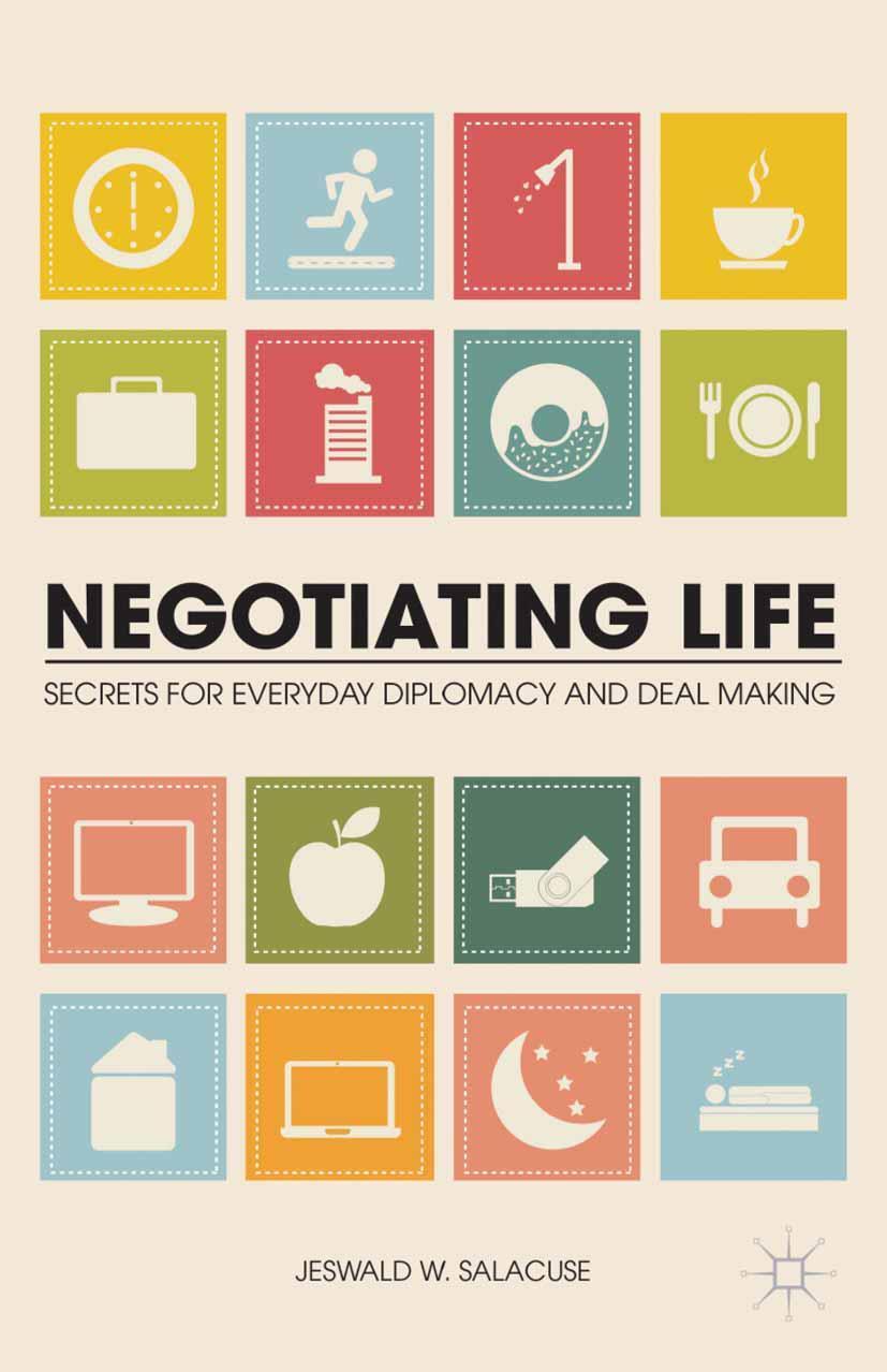 Cover: 9781137391018 | Negotiating Life | Secrets for Everyday Diplomacy and Deal Making | X
