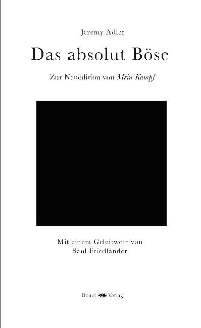 Cover: 9783943425741 | Das absolut Böse | Zur Neuedition von 'Mein Kampf' | Jeremy Adler