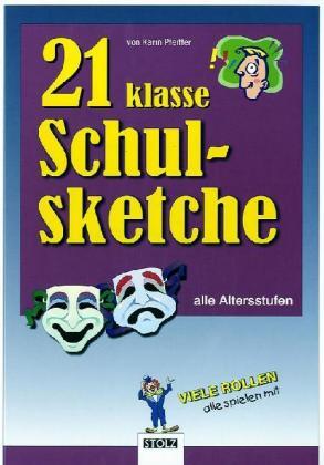 Cover: 9783897782648 | 21 klasse Schulsketche | Spiel &amp; Spaß von 6 bis 99 | Karin Pfeiffer