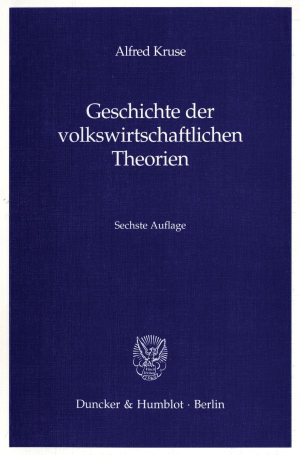 Cover: 9783428071814 | Geschichte der volkswirtschaftlichen Theorien. | Alfred Kruse | Buch