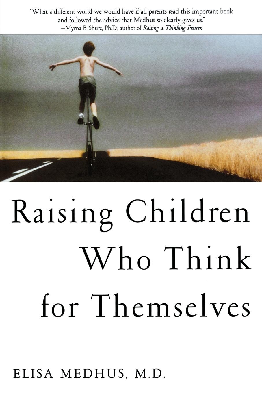 Cover: 9781582700472 | Raising Children Who Think for Themselves | Elisa Medhus | Taschenbuch