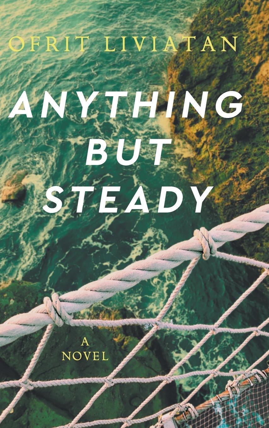 Cover: 9781802275179 | Anything but Steady | Ofrit Liviatan | Buch | Englisch | 2022