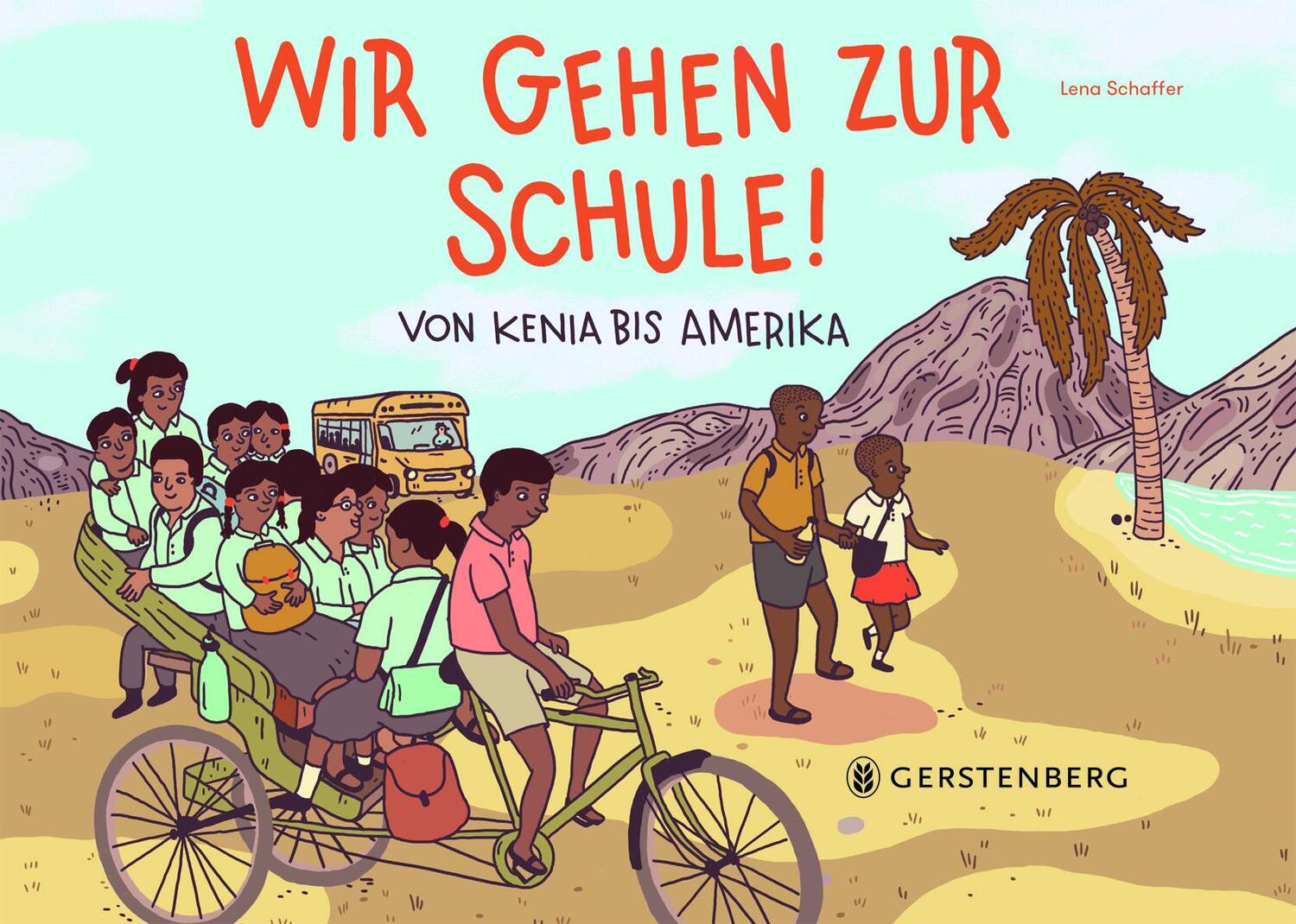 Cover: 9783836960052 | Wir gehen zur Schule! | Von Kenia bis Amerika | Lena Kathinka Schaffer