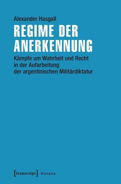 Cover: 9783837635522 | Regime der Anerkennung | Alexander Hasgall | Taschenbuch | 332 S.