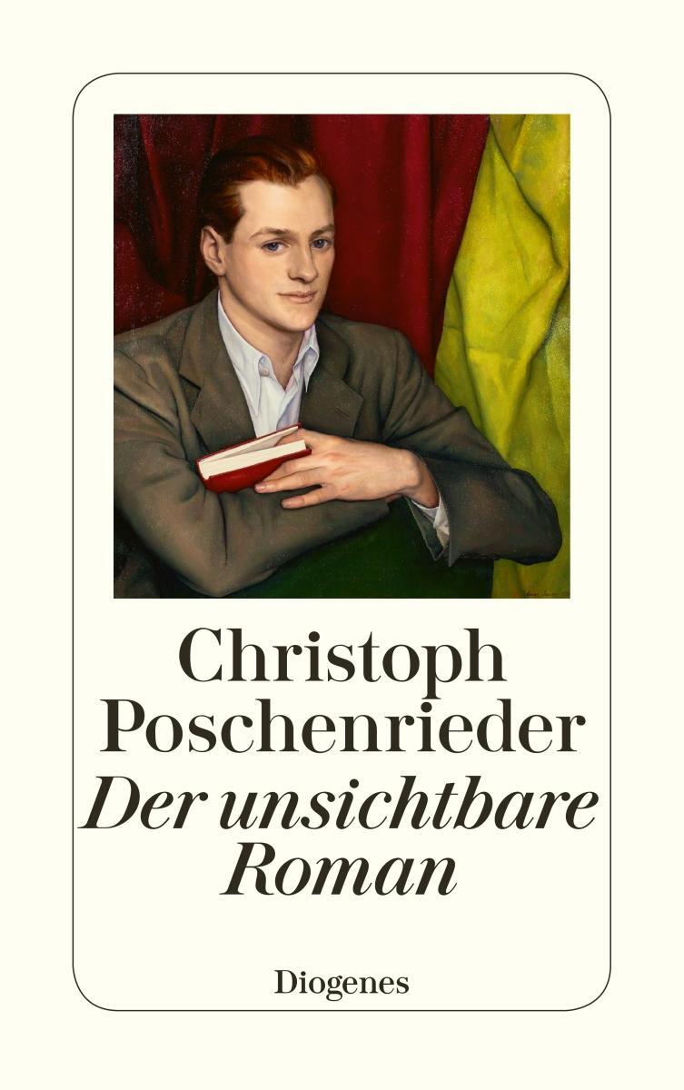Cover: 9783257245493 | Der unsichtbare Roman | Christoph Poschenrieder | Taschenbuch | 272 S.