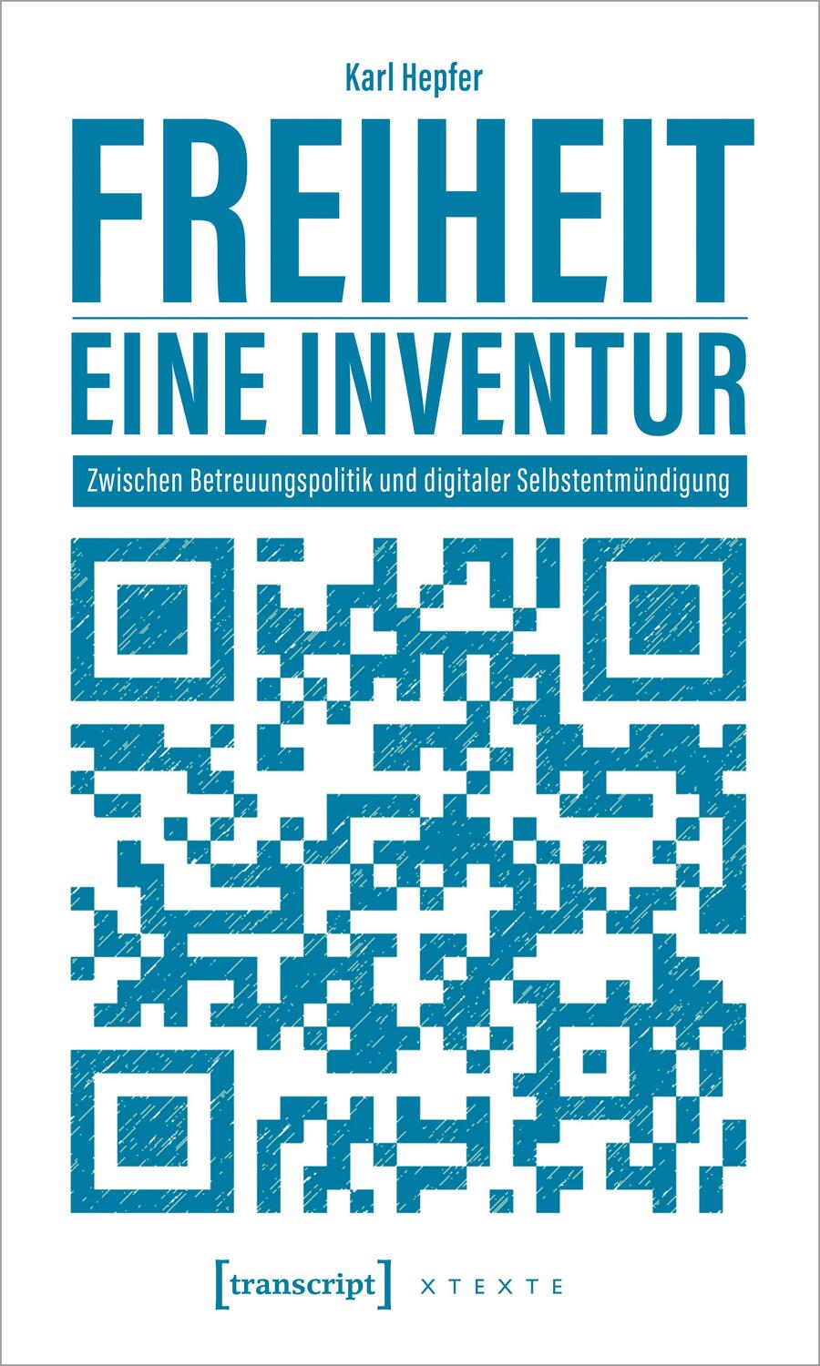 Cover: 9783837665529 | Freiheit - eine Inventur | Karl Hepfer | Taschenbuch | Deutsch | 2023