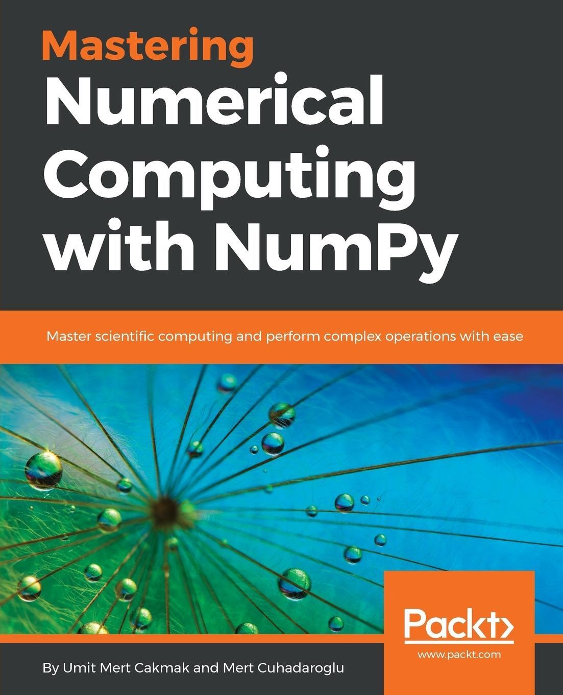 Cover: 9781788993357 | Mastering Numerical Computing with NumPy | Umit Mert Cakmak (u. a.)
