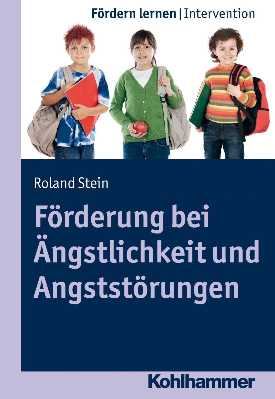 Cover: 9783170219786 | Förderung bei Ängstlichkeit und Angststörungen | Roland Stein | Buch