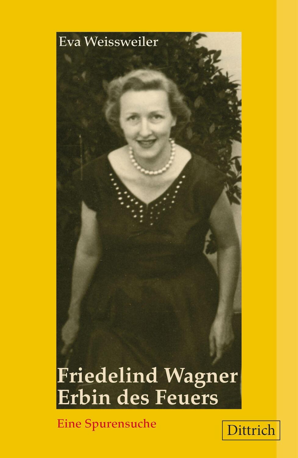 Cover: 9783910732117 | Friedelind Wagner. Erbin des Feuers. | Eva Weissweiler | Taschenbuch