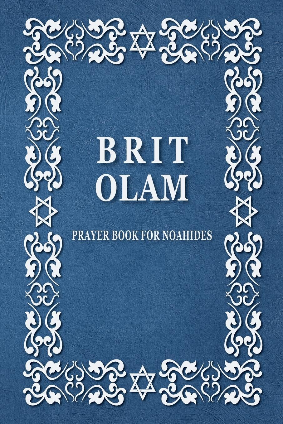 Cover: 9781716844263 | BRIT OLAM, Prayer Book for Noahides | Brit Olam | Taschenbuch | 2020