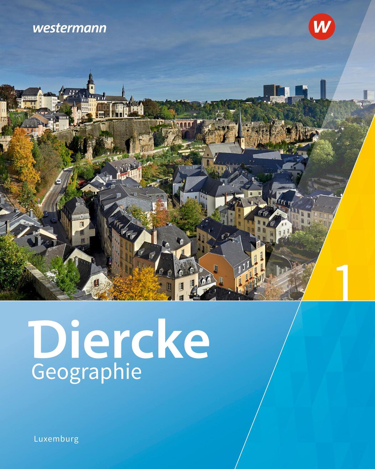 Cover: 9783141010169 | Diercke Geographie 1. Schülerband. Für Luxemburg | Ausgabe 2019 | Buch