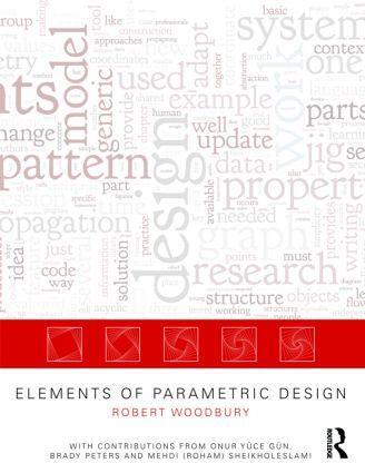 Cover: 9780415779876 | Elements of Parametric Design | Robert Woodbury | Taschenbuch | 2010