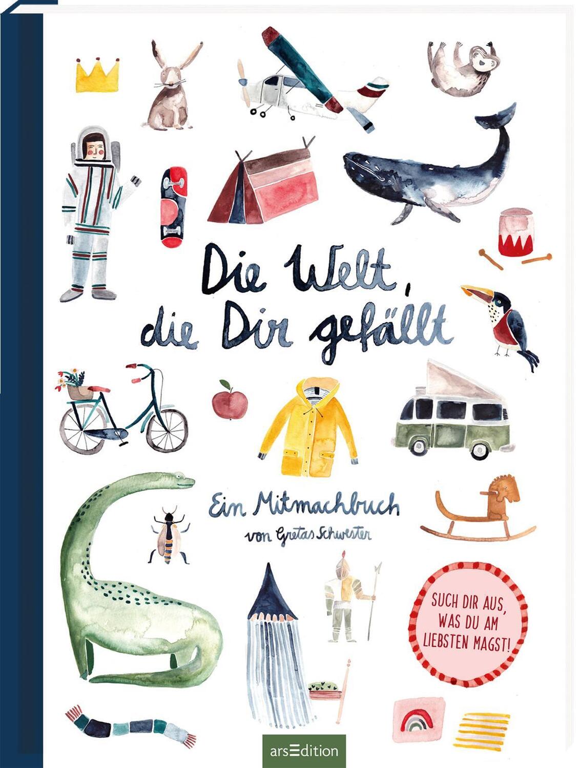 Cover: 9783845830681 | Die Welt, die dir gefällt | Ein Mitmach-Buch von Gretas Schwester