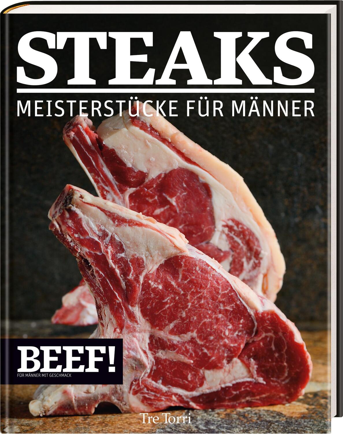 Cover: 9783944628486 | Steaks Meisterstücke für Männer | Ralf Frenzel | Buch | 255 S. | 2014