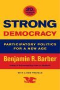 Cover: 9780520242333 | Strong Democracy | Participatory Politics for a New Age | Barber