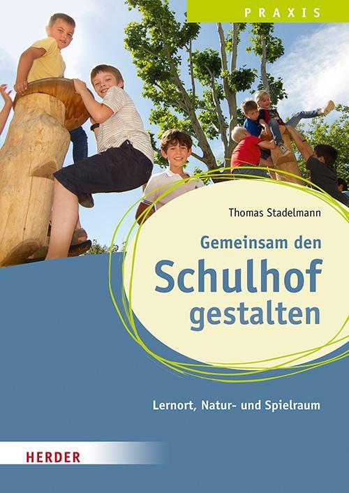 Cover: 9783451390838 | Gemeinsam den Schulhof gestalten | Thomas Stadelmann | Taschenbuch