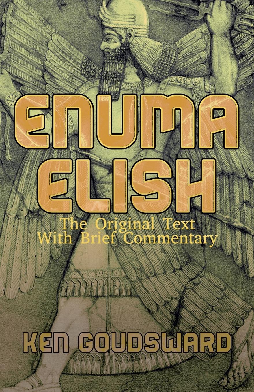 Cover: 9781989940396 | Enuma Elish | Ken Goudsward | Taschenbuch | Paperback | Englisch